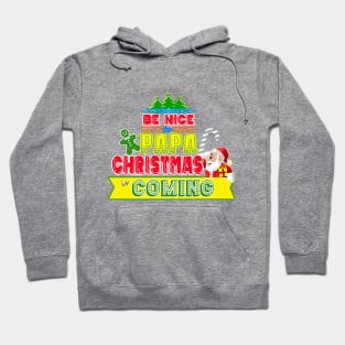 Be Nice to Papa Christmas Gift Idea Hoodie